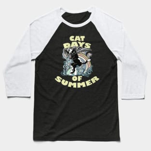 Funny Cat Surfer Quote CAT DAYS OF SUMMER Vacation Gifts Baseball T-Shirt